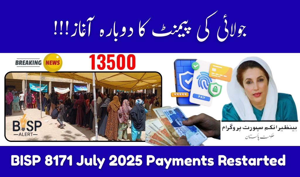 BISP 8171 July 2025 Payments Restarted